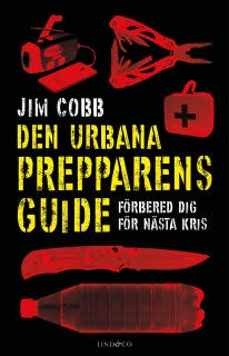 Den urbana prepparens guide: Förbered dig för nästa kris