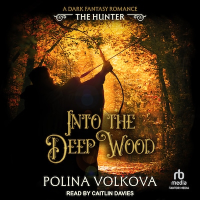 Into the Deep Wood: The Hunter – omslag til lydbogen af Polina Volkova