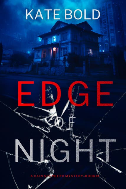 Edge of Night (A Cain Shepherd FBI Suspense Thriller—Book Four) – omslag til lydbogen af Kate Bold
