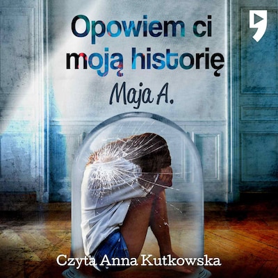Opowiem Ci moją historię – okładka audiobooka, autor Maja A.