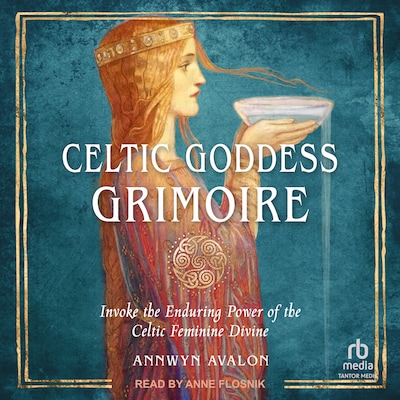 Celtic Goddess Grimoire – omslag til lydbogen af Annwyn Avalon