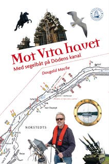 Mot Vita havet : med segelbåt på Dödens kanal – omslag till ljudboken av Dougald Macfie