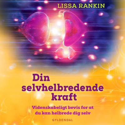 Din selvhelbredende kraft – omslag til lydbogen af Lissa Rankin