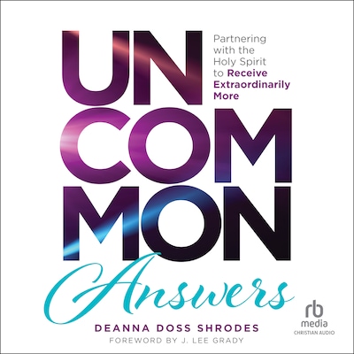 Uncommon Answers – omslag til lydbogen af Deanna Doss Shrodes