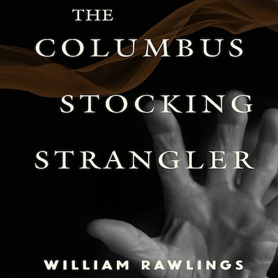 The Columbus Stocking Strangler – omslag til lydbogen af William Rawlings