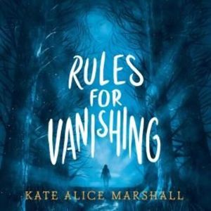 Rules for Vanishing – okładka audiobooka, autor Kate Alice Marshall