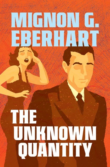 The Unknown Quantity – omslag til lydbogen af Mignon G Eberhart