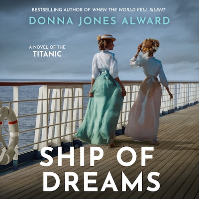 Ship of Dreams – omslag til lydbogen af Donna Jones Alward