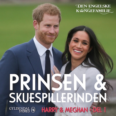 Harry & Meghan, del 1 - Prinsen og skuespillerinden – omslag til lydbogen af Den engelske kongefamilie