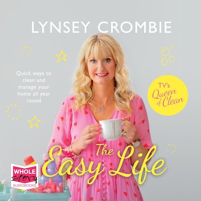 The Easy Life – omslag til lydbogen af Lynsey Crombie "Queen of Clean"