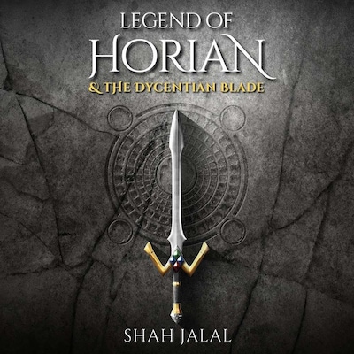 Legend of Horian and the Dycentian Blade, Book One in the series: Legend of Horian