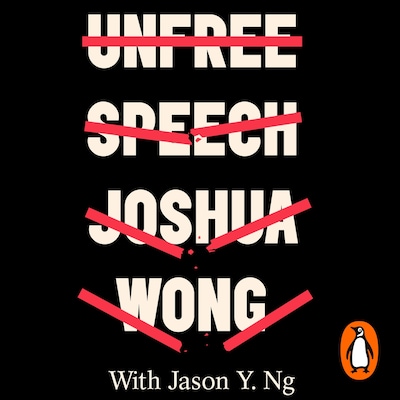 Unfree Speech – omslag til lydbogen af Joshua Wong, Jason Y. Ng