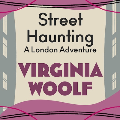 Street Haunting: A London Adventure – omslag til lydbogen af Virginia Woolf