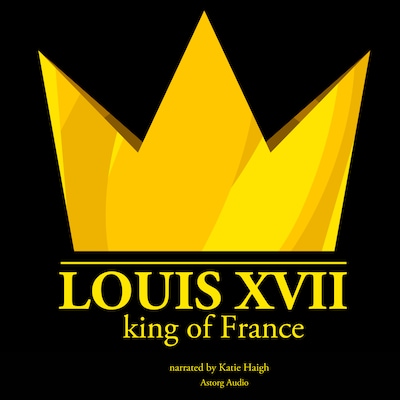Louis XVII, King of France