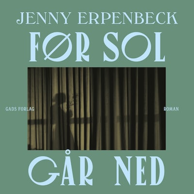 Før sol går ned – omslag til lydbogen af Jenny Erpenbeck