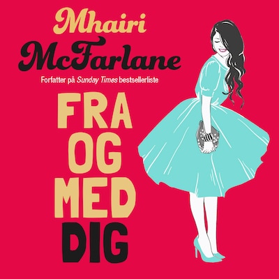 Fra og med dig – omslag til lydbogen af Mhairi McFarlane