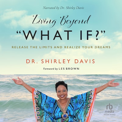 Living Beyond “What If?” – omslag til lydbogen af Shirley Davis