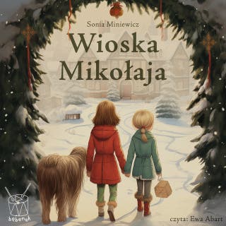Hau, hau, hau, czyli co się może wydarzyć w święta Bożego Narodzenia: Wioska Mikołaja – okładka audiobooka, autor Sonia Miniewicz