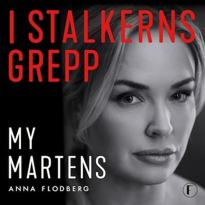 I stalkerns grepp – omslag till ljudboken av My Martens, Anna Flodberg