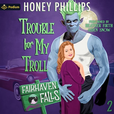 Trouble for My Troll – omslag til lydbogen af Honey Phillips