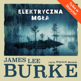 Elektryczna mgła – okładka audiobooka, autor James Lee Burke