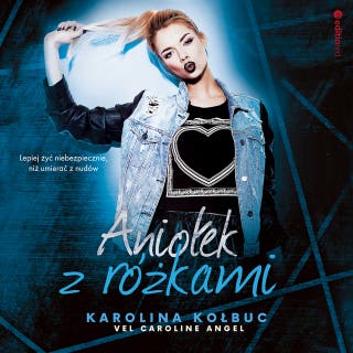 Aniołek z różkami – okładka audiobooka, autor Karolina Kołbuc vel. Caroline Angel