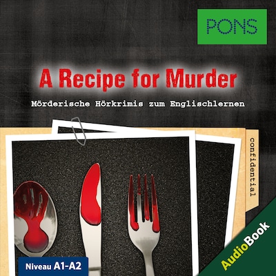 PONS Hörkrimi Englisch: A Recipe for Murder