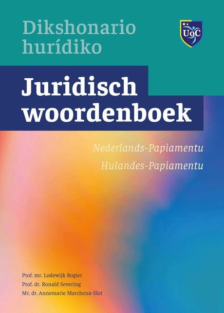 Juridisch woordenboek Nederlands-Papiamentu: Dikshonario hurídiko Hulandes-Papiamentu – omslag van het luisterboek van Lodewijk Rogier, Ronald Severing, Annemarie Marchena Slot
