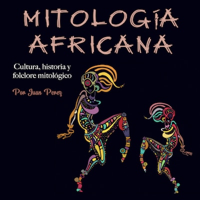 Mitología africana – omslag til lydbogen af Juan Perez