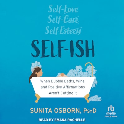 Self-ish – omslag til lydbogen af Sunita Osborn, PsyD