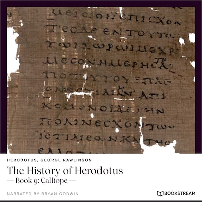 The History of Herodotus - Book 9: Calliope