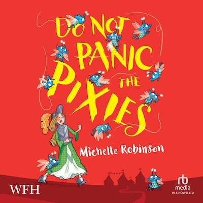 Do Not Panic the Pixies – omslag til lydbogen af Michelle Robinson