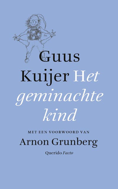Het geminachte kind: Met een voorwoord van Arnon Grunberg