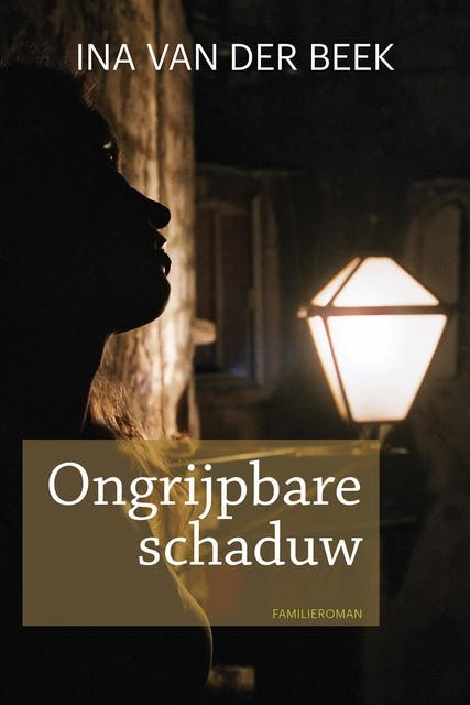 Ongrijpbare schaduw: familieroman – omslag van het luisterboek van Ina van der Beek