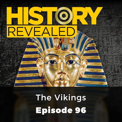 The Vikings - History Revealed, Episode 96