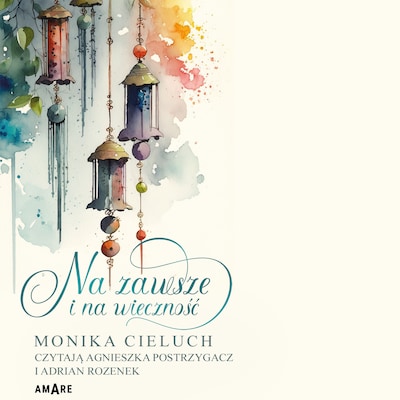 Na zawsze i na wieczność – okładka audiobooka, autor Monika Cieluch