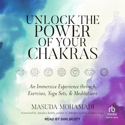 Unlock the Power of Your Chakras – omslag til lydbogen af Masuda Mohamadi