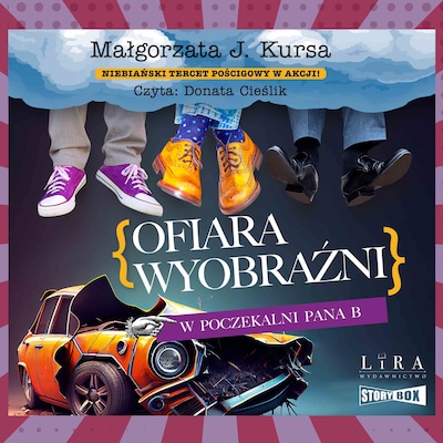 Ofiara wyobraźni. W poczekalni Pana B – okładka audiobooka, autor Małgorzata Kursa