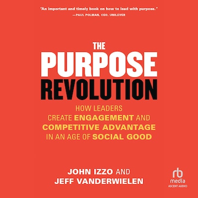 The Purpose Revolution – omslag til lydbogen af John B. Izzo, Jeff Vanderwielen