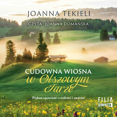 Cudowna wiosna w Olszowym Jarze – okładka audiobooka, autor Joanna Tekieli
