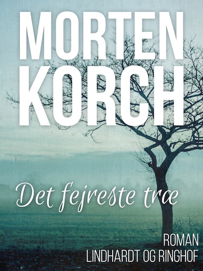 Det fejreste træ – omslag til lydbogen af Morten Korch