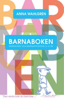 Barnaboken : Barnavård och barnuppfostran 0-16 år