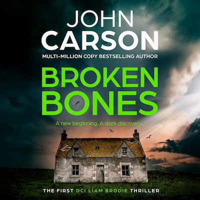 Broken Bones - DCI Liam Brodie, Book 1 (Unabridged)