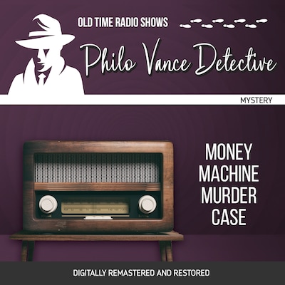 Philo Vance Detective: Money Machine Murder Case – omslag til lydbogen af Jackson Beck