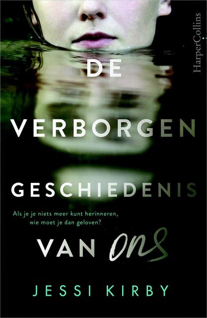 De verborgen geschiedenis van ons: Als je je niets meer kunt herinneren, wie moet je dan geloven? – omslag van het luisterboek van Jessi Kirby