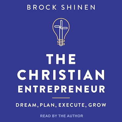 The Christian Entrepreneur – omslag till ljudboken av Brock Shinen