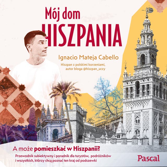 Mój dom Hiszpania – okładka audiobooka, autor Ignacio Mateja Cabello