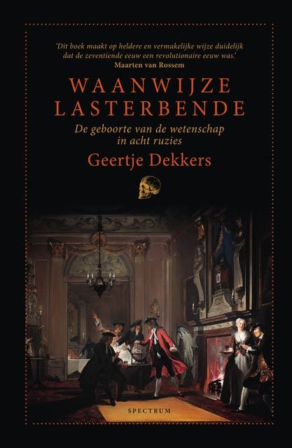 Waanwijze lasterbende: De geboorte van de wetenschap in acht ruzies – omslag van het luisterboek van Geertje Dekkers