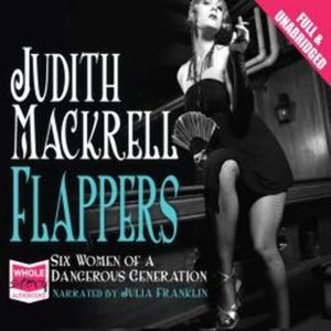 Flappers – okładka audiobooka, autor Judith Mackrell