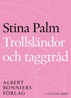 Trollsländor och taggtråd: noveller